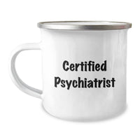 Load image into Gallery viewer, Psychiatrist Gifts, Funny Quote on Camping Mug, Gifts from Friends for Men or Women, Unique Graduation Gifts for Psychiatrist - Image 1

