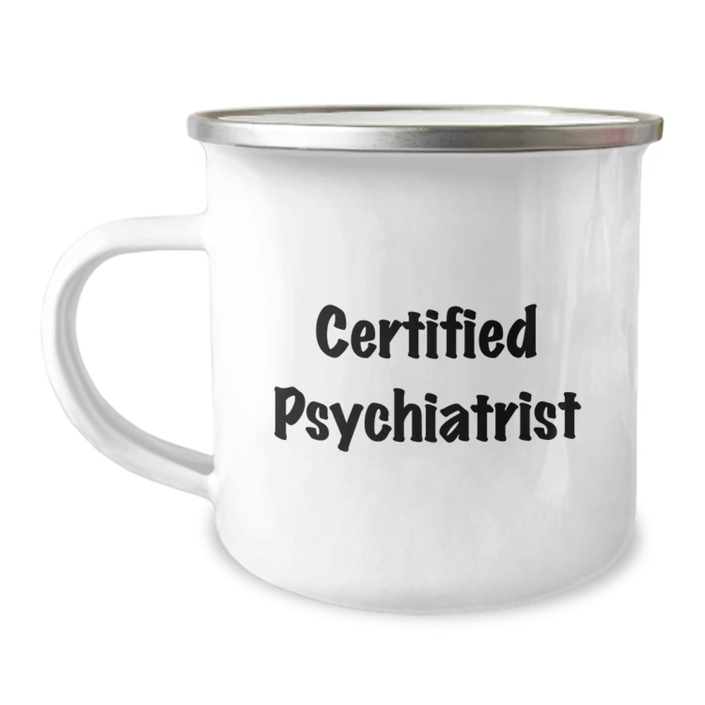 Psychiatrist Gifts, Funny Quote on Camping Mug, Gifts from Friends for Men or Women, Unique Graduation Gifts for Psychiatrist - Image 1