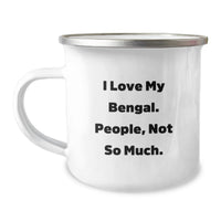 Load image into Gallery viewer, Funny Bengal Cat Lover Gifts from Friends, Unique Christmas Unique Gifts for Bengal Cat Enthusiasts, Camping Mug with I Love My Bengal. People, Not So Much. - Image 1