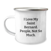 Load image into Gallery viewer, Funny Saint Bernard Dog Birthday Unique Gifts for Friends and Family, Saint Bernard Dog Lover Camping Mug, Gift from Friends, Unique Birthday Unique Gifts for Saint Bernard Dog Enthusiasts - Image 1
