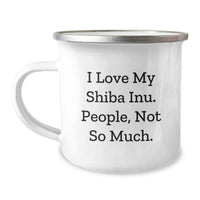 Load image into Gallery viewer, Shiba Inu Dog Lover Gifts from Family for Birthday Unique Shiba Inu Dog Camping Mug, Funny Quote 'I Love My Shiba Inu. People, Not So Much.' - Image 1