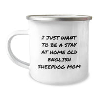 Load image into Gallery viewer, Funny Old English SheepDog Gifts, Stay At Home Mom Mug, Camping Mug for Graduation, Gifts from Women to Old English SheepDog Lovers, Perfect Old English SheepDog Mom Encouragement - Image 1
