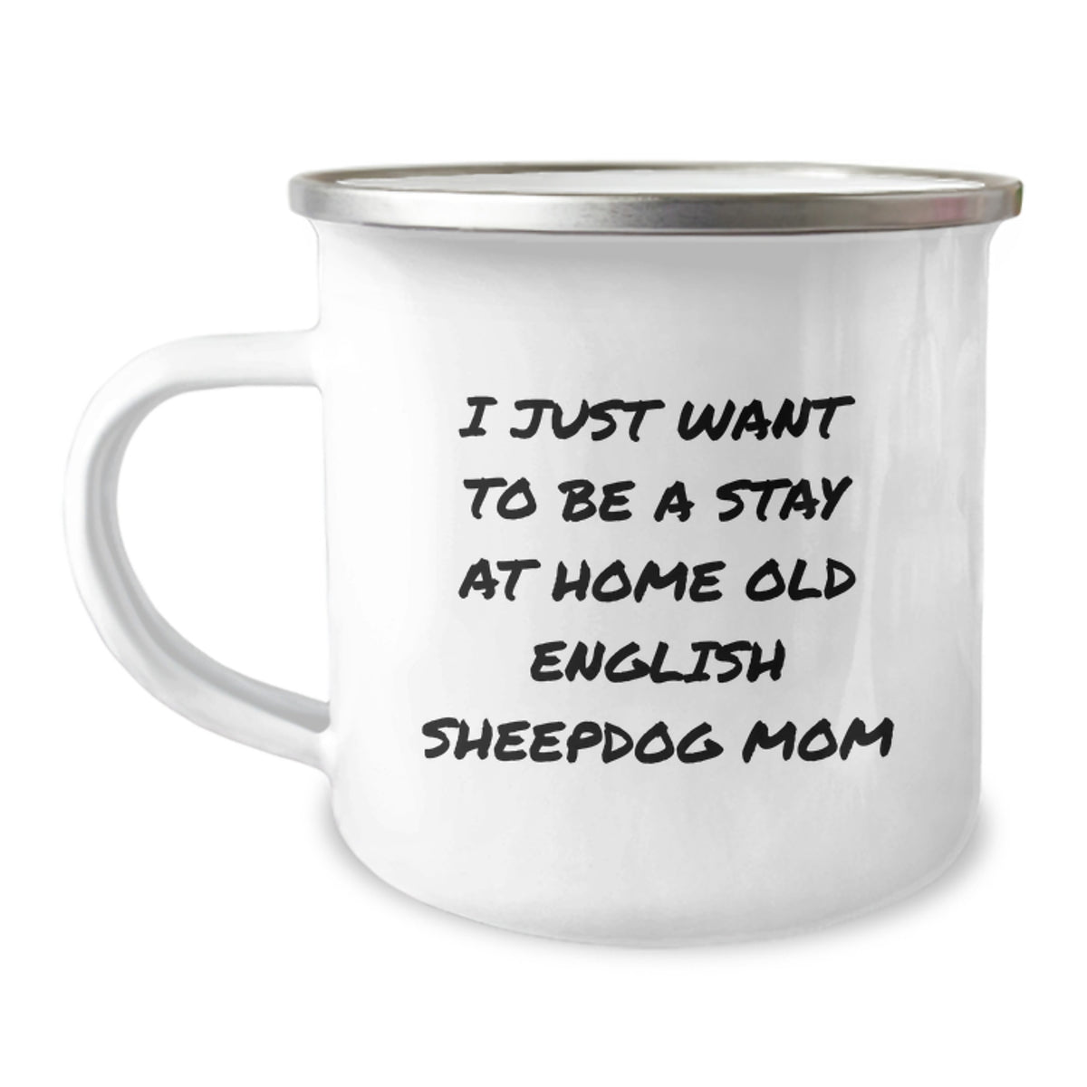 Funny Old English SheepDog Gifts, Stay At Home Mom Mug, Camping Mug for Graduation, Gifts from Women to Old English SheepDog Lovers, Perfect Old English SheepDog Mom Encouragement - Image 1