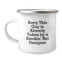 Load image into Gallery viewer, Funny Designer Gifts from Friends, Birthday Unique Gifts for Him, Sorry This Guy Is Already Taken By A Smokin' Hot Designer Camping Mug - Image 1