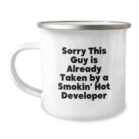 Load image into Gallery viewer, Funny Developer Gifts, Birthday Unique for Camping Mug - Sorry 'This Guy Is Already Taken By A Smokin' Hot Developer' from Friends to Coworkers - Image 1