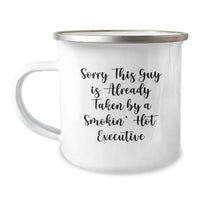 Load image into Gallery viewer, Funny Executive Gifts for Birthday, Sorry This Guy Is Already Taken By A Smokin' Hot Executive Camping Mug for Men, Friends, Coworkers, Family - Unique Birthday Unique Gifts from Executive Lover - Image 1