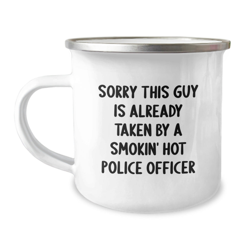 Police Officer Gifts, Funny Quote Camping Mug for Graduation, Gifts from Friends, 'Sorry This Guy Is Already Taken' - 12 oz Stainless Steel - Image 1