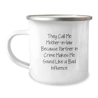 Load image into Gallery viewer, Funny Mom-in-law Gifts, They Call Me Mom-in-law Because Partner In Crime Makes Me Sound Like A Bad Influence, Unique Christmas Unique Gifts for Mom-in-law from Friends, Family, or Partners - Image 1