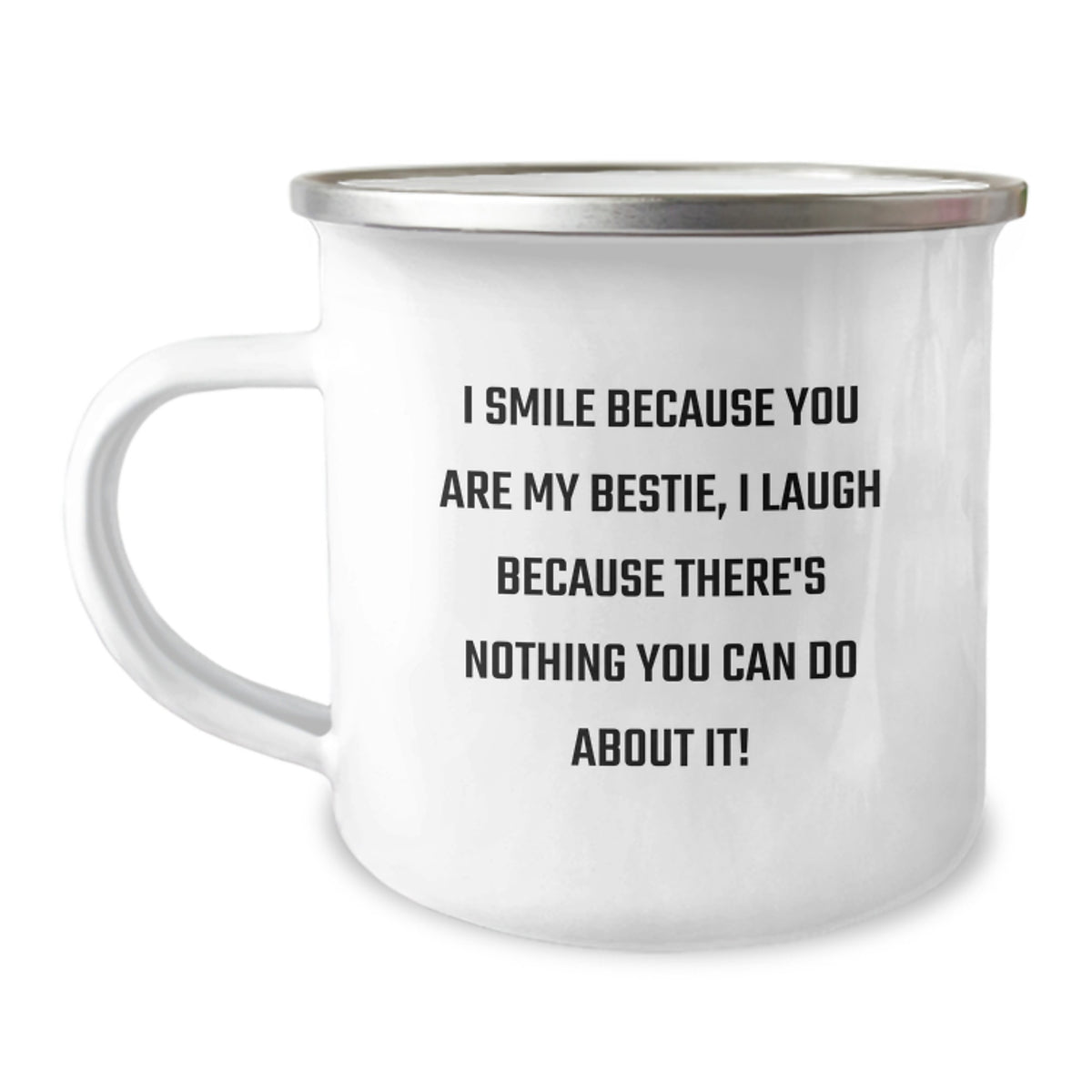 Funny Bestie Gifts, I Smile Because You Are My Bestie, Camping Mug for Graduation, Gifts from Friends to Bestie - Image 1