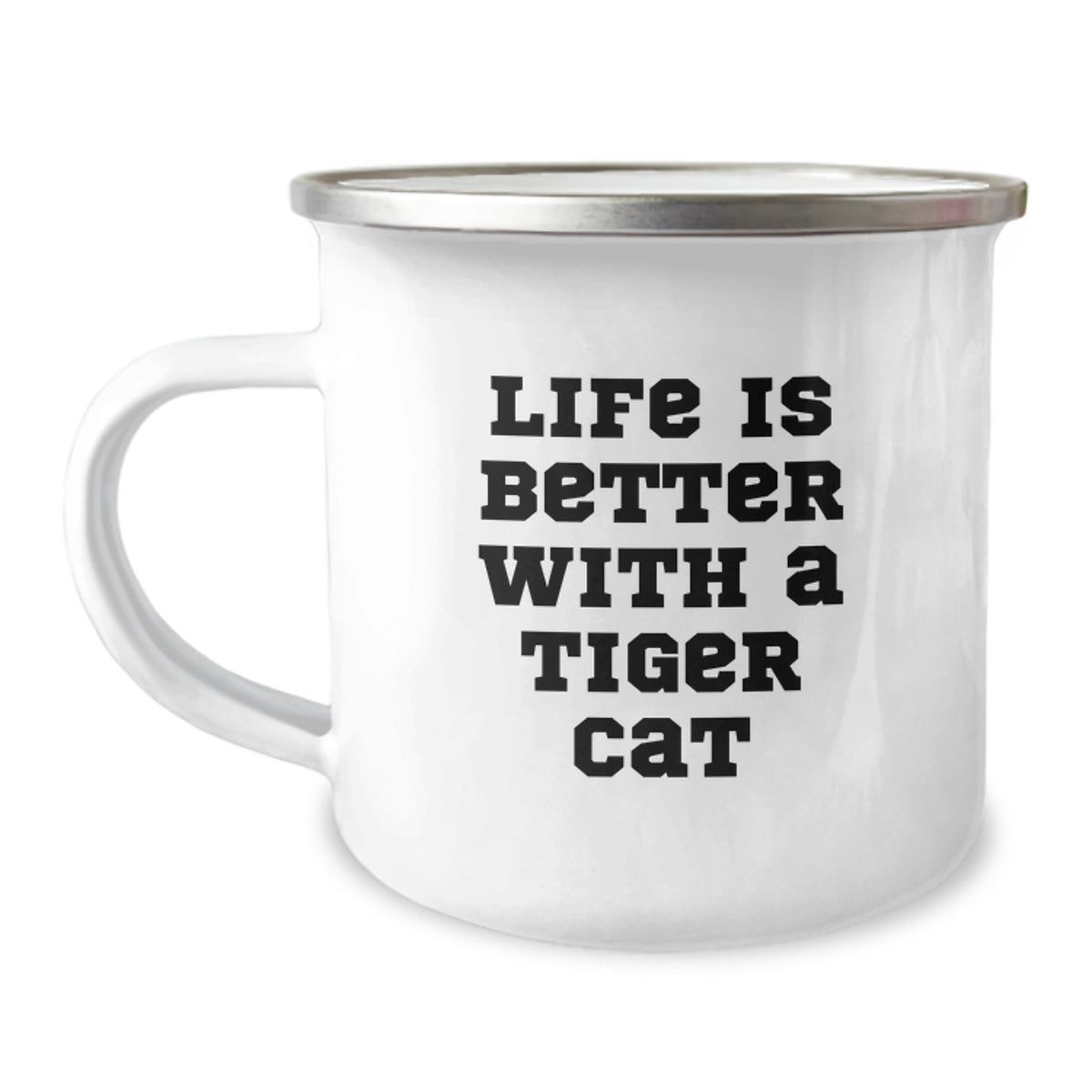 Funny Tiger Cat Camping Mug Gifts from Friends for Tiger Cat Lovers on Birthday - 'Life Is Better With A Tiger Cat' Quote - Image 1
