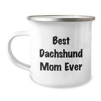 Load image into Gallery viewer, Funny Dachshund Dog Lover&#39;s Camping Mug Gifts for Mom Ever, Graduation Unique Gifts from Family, Friends, or Coworkers - Image 1
