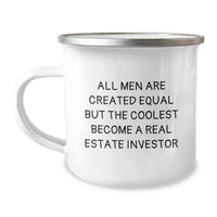 Load image into Gallery viewer, Funny Real Estate Investor Gifts for Men, Unique Camping Mug, Christmas Unique Gifts from Friends, Inspirational Quote: &#39;All Men Are Created Equal But The Coolest Become A Real Estate Investor&#39; - Image 1
