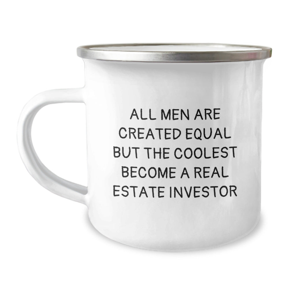 Funny Real Estate Investor Gifts for Men, Unique Camping Mug, Christmas Unique Gifts from Friends, Inspirational Quote: 'All Men Are Created Equal But The Coolest Become A Real Estate Investor' - Image 1