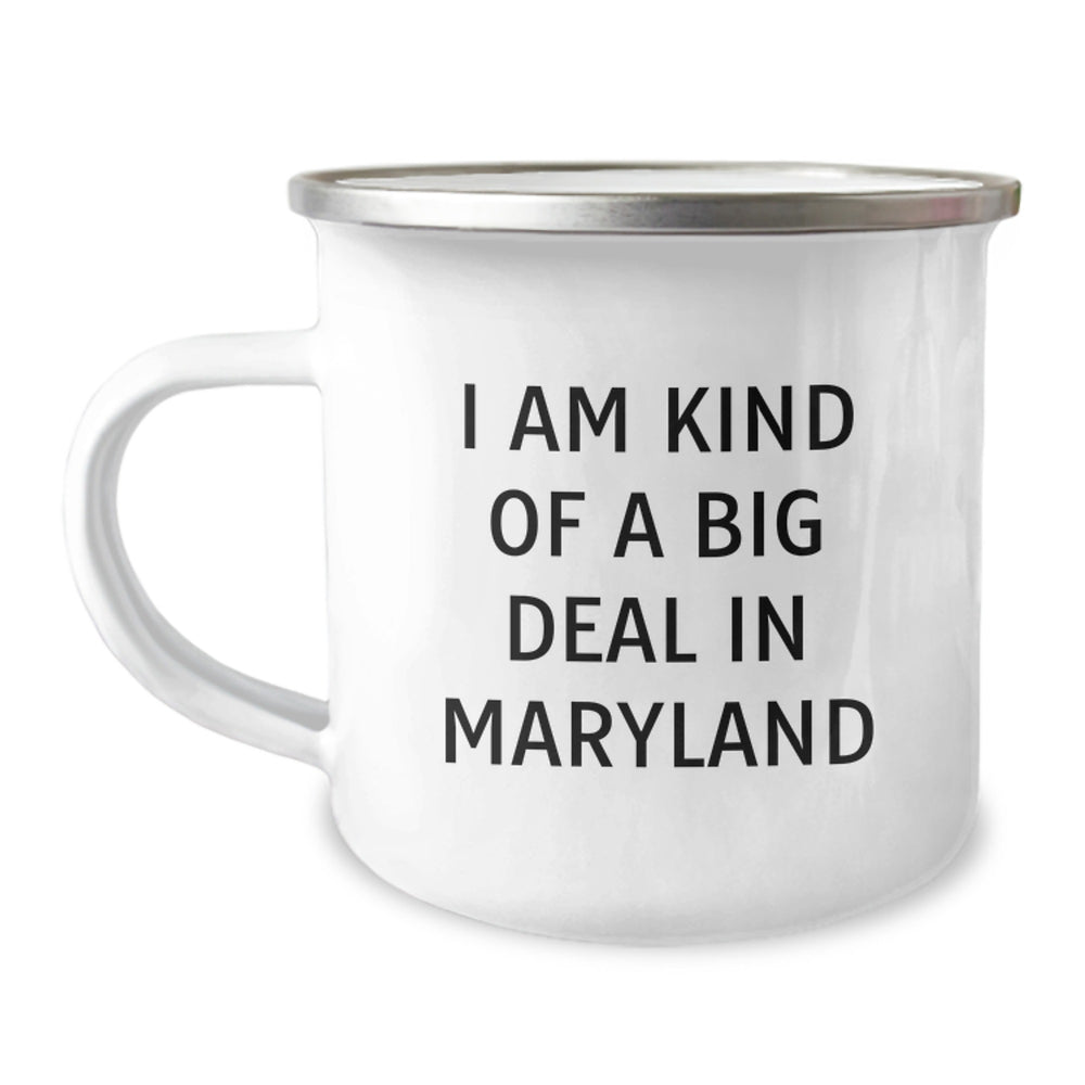 Maryland Camping Mug, Funny Quote 'I Am Kind Of A Prime Selection In Maryland', Gifts for Maryland Graduates, Unique Gifts from Family to Friends - Image 1