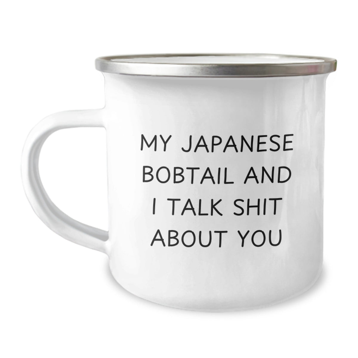 Funny Japanese Bobtail Cat Lovers Camping Mug Gifts from Friends for Birthday, 'My Japanese Bobtail And I Talk Shit About You' - Image 1