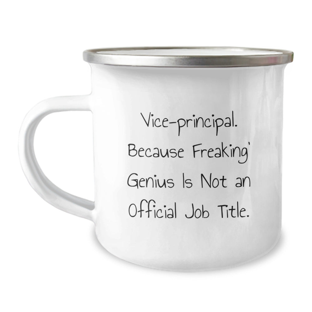 Funny Vice-Principal Gifts from Friends - Vice-Principal 'Freaking' genius Is Not An Official Job Title. Camping Mug for Graduation - Image 1
