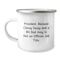 Load image into Gallery viewer, Funny President Gifts for Men, Classy Sassy and a Bit Fearlessy Christmas Unique Mugs from Friends, 12 oz Stainless Steel Camping Mug - Image 1
