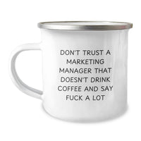 Load image into Gallery viewer, Funny Marketing Manager Gifts from Friends for Valentine's, Cute Camping Mugs with Don't Trust A Marketing Manager That Doesn't Drink Coffee, Unique Gift Ideas for Marketing Manager - Image 1