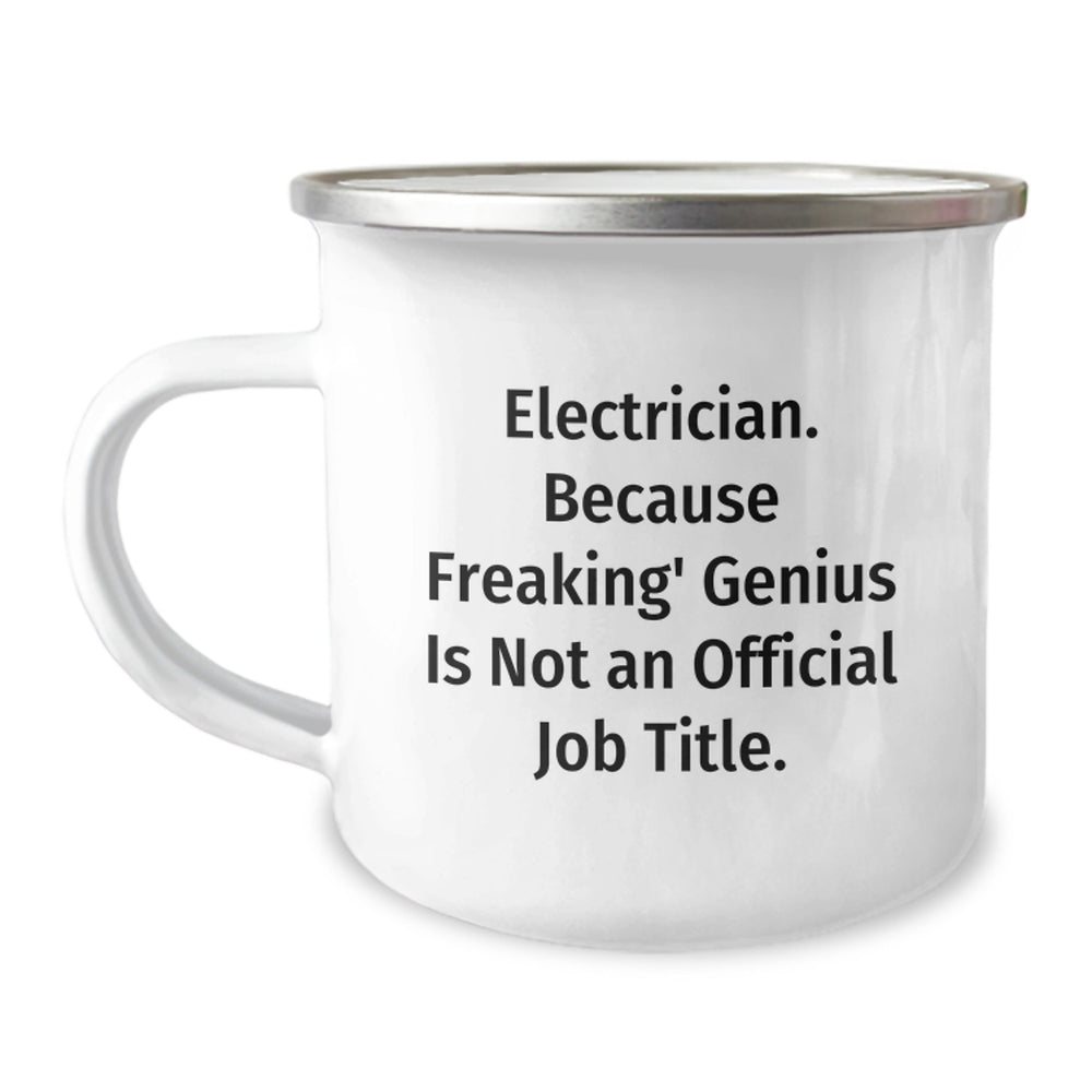 Electrician Gifts from Friends, Unique Camping Mug for Electrician, Because Freaking' genius Is Not An Official Job Title., Funny Graduation Gifts for Men - Image 1
