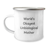 Load image into Gallery viewer, Funny Unbiological Mother Gifts for Graduation, Gifts from Friends, Women, with World's Okayest Unbiological Mother Camping Mug, Perfect for Unbiological Mother Enthusiasts, Graduation Unique Gifts - Image 1