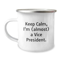 Load image into Gallery viewer, Funny Vice President Gifts for Men - Keep Calm, I'm (almost) A Vice President. Graduation Unique Gifts from Family - Stainless Steel Camping Mug - Image 1