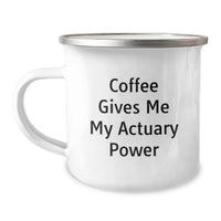 Load image into Gallery viewer, Funny Actuary Birthday Unique Gifts from Friends for Actuary Lovers - Camping Mug - Coffee Gives Me My Actuary Power - Image 1