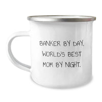 Load image into Gallery viewer, Gifts from Family - Banker by Day, World&#39;s Best Mom By Night. - Funny Camping Mug for Graduation - Image 1
