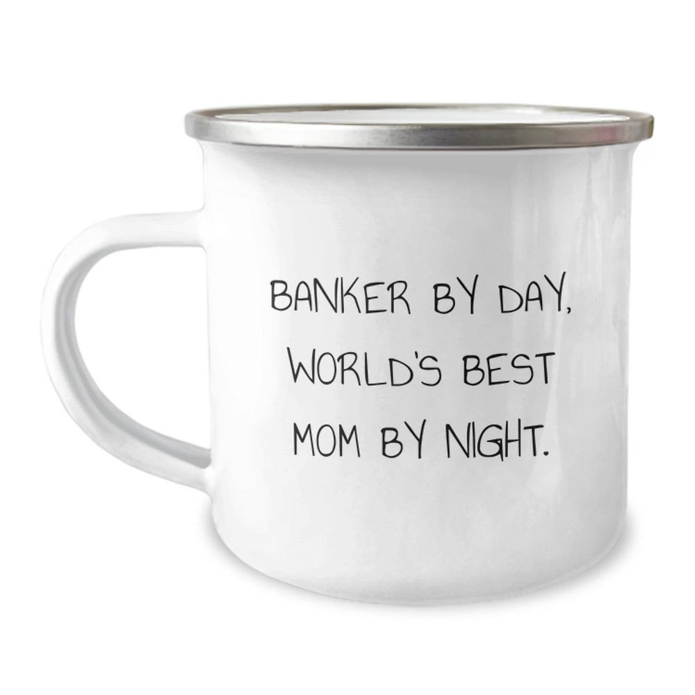 Gifts from Family - Banker by Day, World's Best Mom By Night. - Funny Camping Mug for Graduation - Image 1