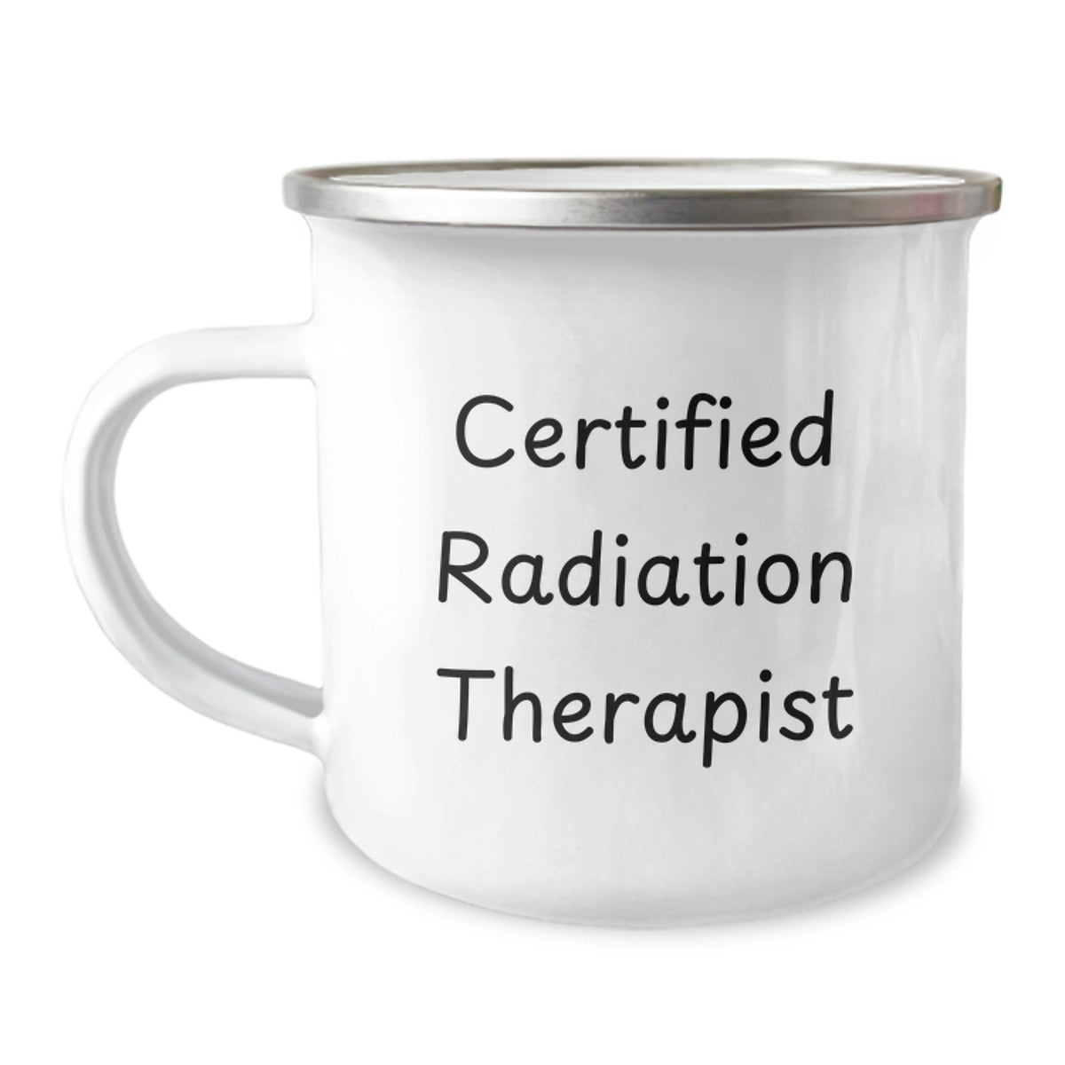 Funny Radiation Therapist Gifts from Friends for Graduation Celebration, Certified Radiation Therapist Camping Mug, 12 oz Stainless Steel with Enamel Finish - Image 1