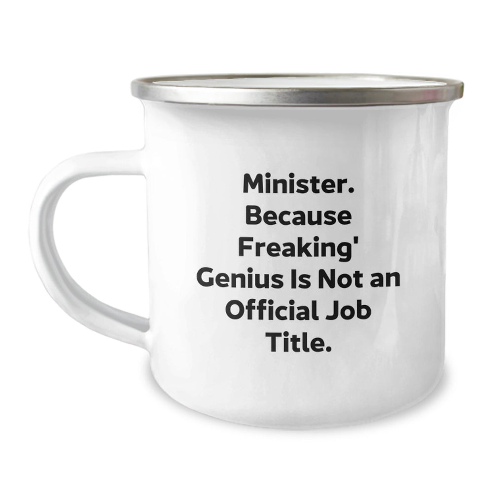 Funny Minister Gifts from Men, Christmas Unique Gifts for Minister, Camping Mug 'Minister. Because Freaking' genius Is Not An Official Job Title' - Image 1