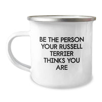Load image into Gallery viewer, Funny Russell Terrier Dog Gifts from Friends and Family for Birthday Unique Presents - Be The Person Your Russell Terrier Thinks You Are Camping Mug - Image 1