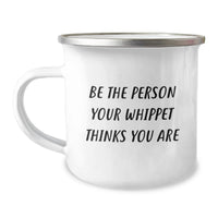 Load image into Gallery viewer, Funny Whippet Dog Gifts for Men from Family - Be The Person Your Whippet Thinks You Are Birthday Unique Gifts - Image 1