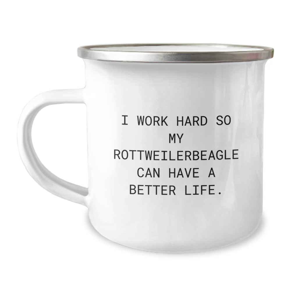 Funny Rottweiler Dog Gifts from Family for Birthday - I Work Hard So My Rottweilerbeagle Can Have A Better Life. Camping Mug - Image 1