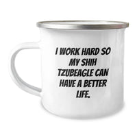 Load image into Gallery viewer, Funny Shih Tzu Dog Lover Gifts from Family - I Work Hard So My Shih Tzubeagle Can Have A Better Life. Birthday Unique Gifts for Shih Tzu Dog Owners, Camping Mug for Men Women Friends - Image 1
