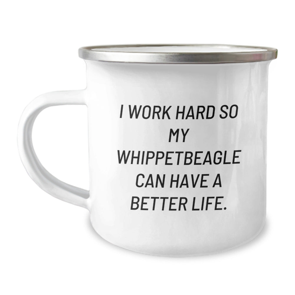 Whippet Dog Lover's Camping Mug, Funny Gift for Friends, 'I Work Hard So My Whippet Can Have A Better Life.', 12 oz Stainless Steel with Enamel Finish - Image 1