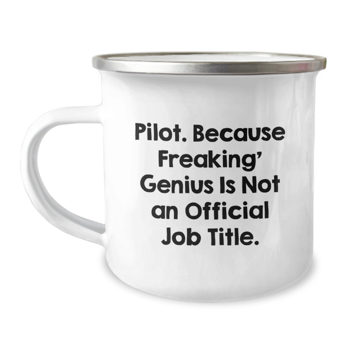 Gifts from Family, Friends, or Coworkers - 'Pilot. Because Freaking' genius Is Not An Official Job Title.' Funny Camping Mug for Graduation - Image 1