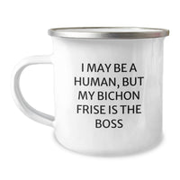 Load image into Gallery viewer, Funny Bichon Frise Dog Gifts for Men from Family - I May Be A Human, But My Bichon Frise Is The Boss Camping Mug, Birthday Unique Gifts for Friends - Image 1