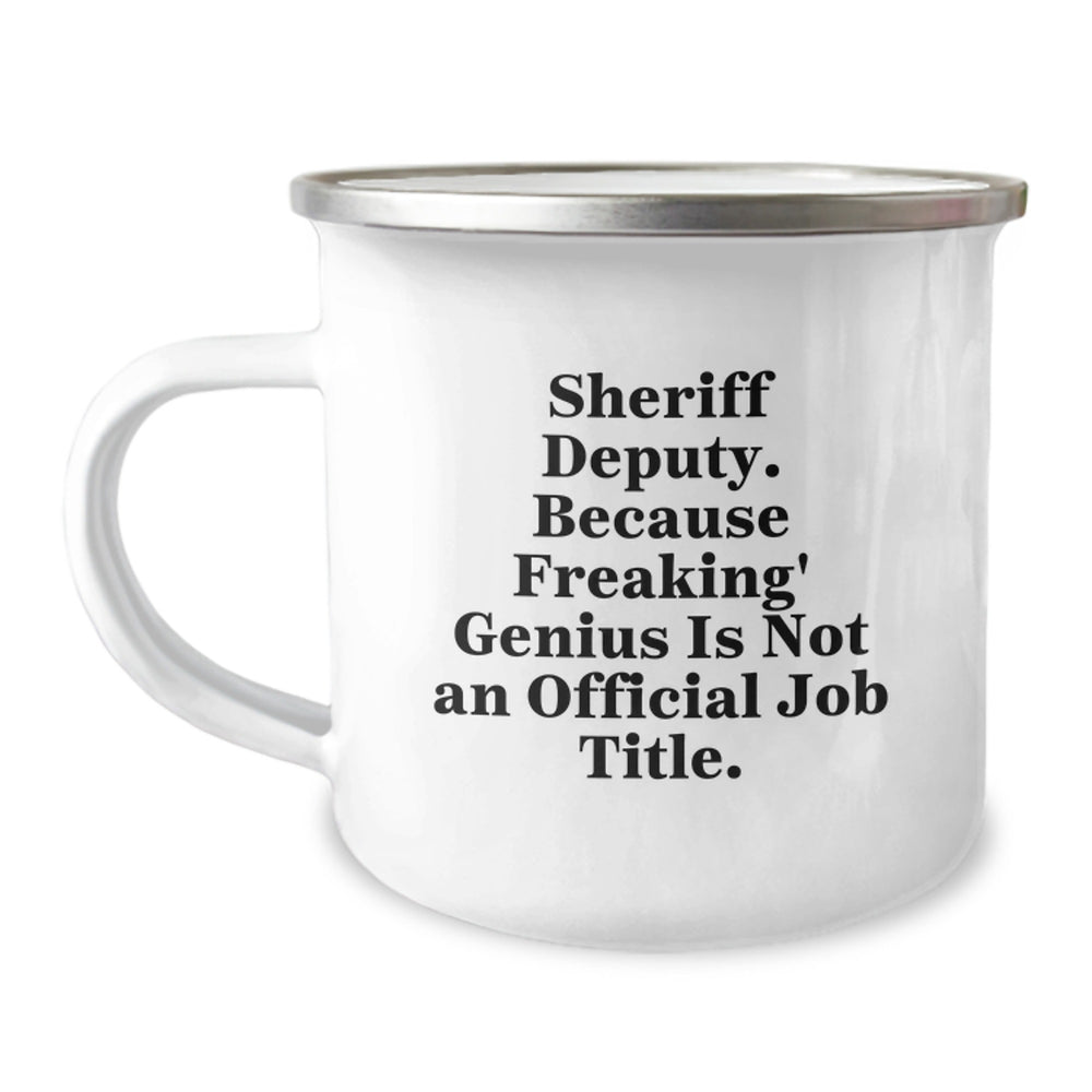 Sheriff Deputy Camping Mug, Funny Quote Gifts from Family to Sheriff Deputy, Unique Birthday Unique Gifts for Men - Image 1
