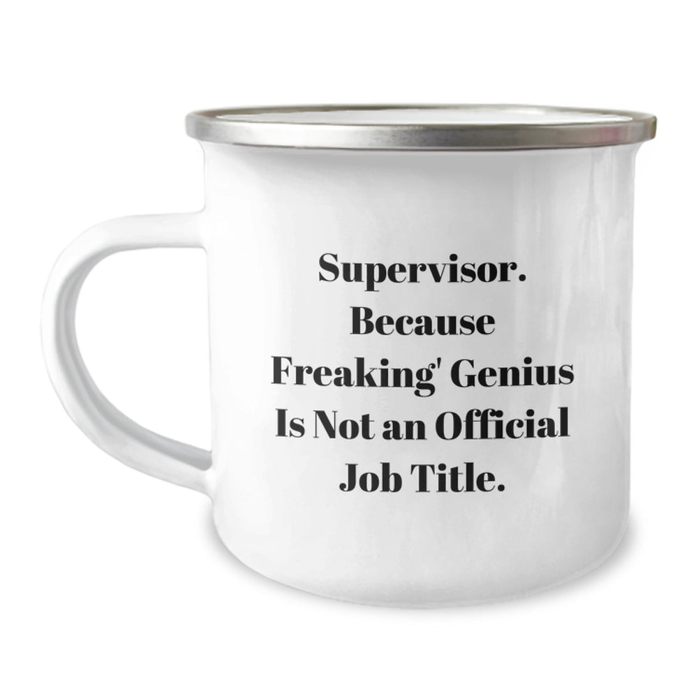 Funny Supervisor Quotes Camping Mug - Gifts from Men for Supervisors, Unique Christmas Unique Gifts, Funny Office Mugs - Image 1