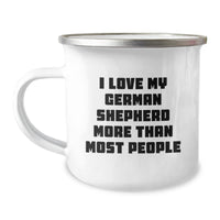 Load image into Gallery viewer, German Shepherd Dog Lovers Gifts, I Love My German Shepherd More Than Most People, Camping Mug for Birthday, Gifts from Family - Image 1
