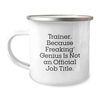 Load image into Gallery viewer, Trainer Gifts from Friends Unique Birthday Presents for Trainers, Funny Quote, Camping Mug, 12 oz Stainless Steel with Enamel Finish - Image 1
