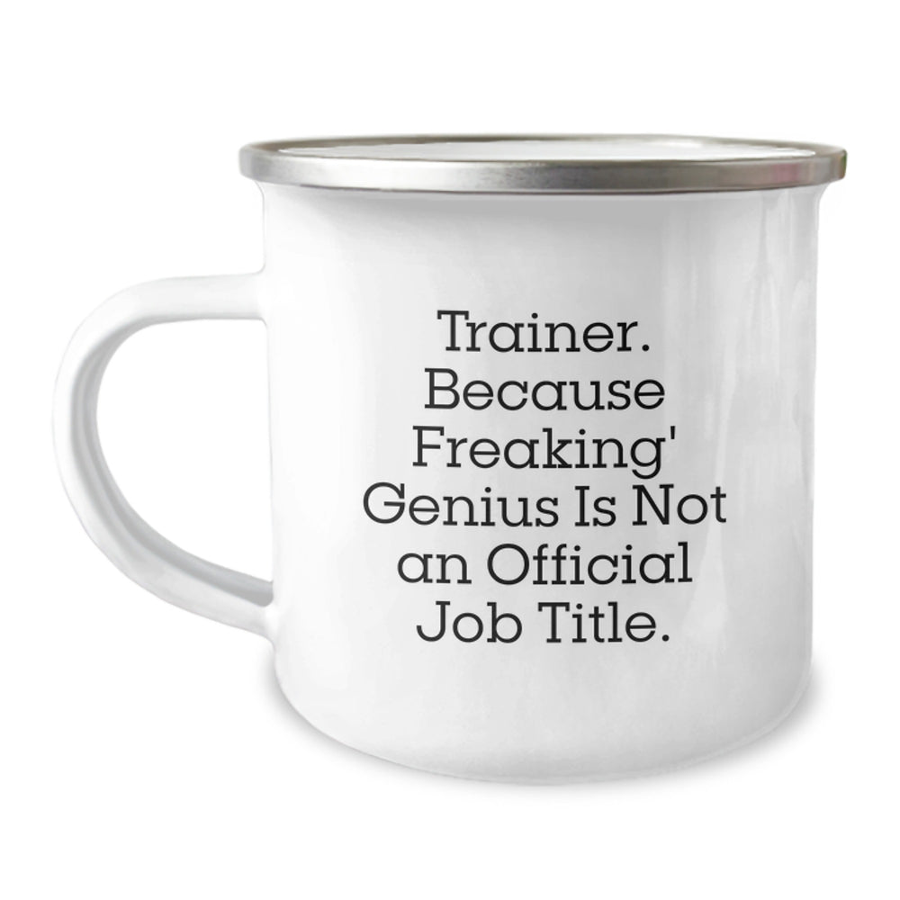 Trainer Gifts from Friends Unique Birthday Presents for Trainers, Funny Quote, Camping Mug, 12 oz Stainless Steel with Enamel Finish - Image 1