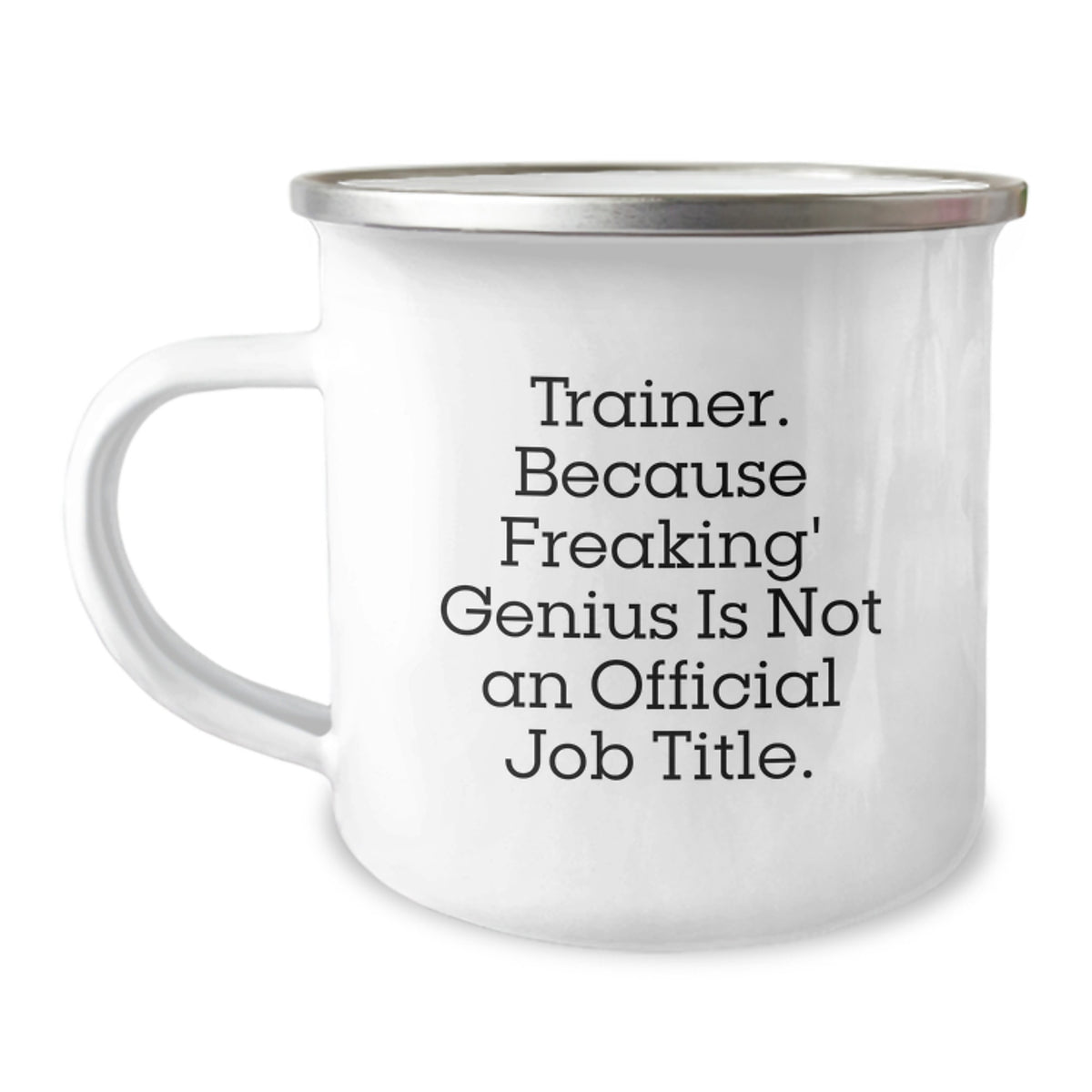 Trainer Gifts from Friends Unique Birthday Presents for Trainers, Funny Quote, Camping Mug, 12 oz Stainless Steel with Enamel Finish - Image 1