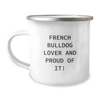 Load image into Gallery viewer, French Bulldog Camping Mug Gifts from Friends for Birthday - 'French Bulldog Lover And Proud Of It!' - Image 1