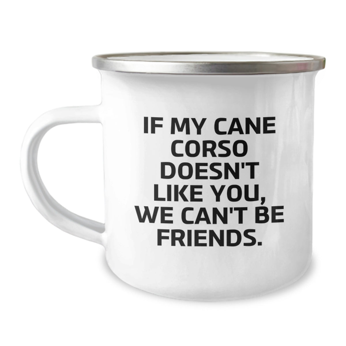 Cute Cane Corso Dog Gifts from Friends, Funny Quote Birthday Unique Gifts for Cane Corso Dog Lovers, 12 oz Stainless Steel Camping Mug - Image 1