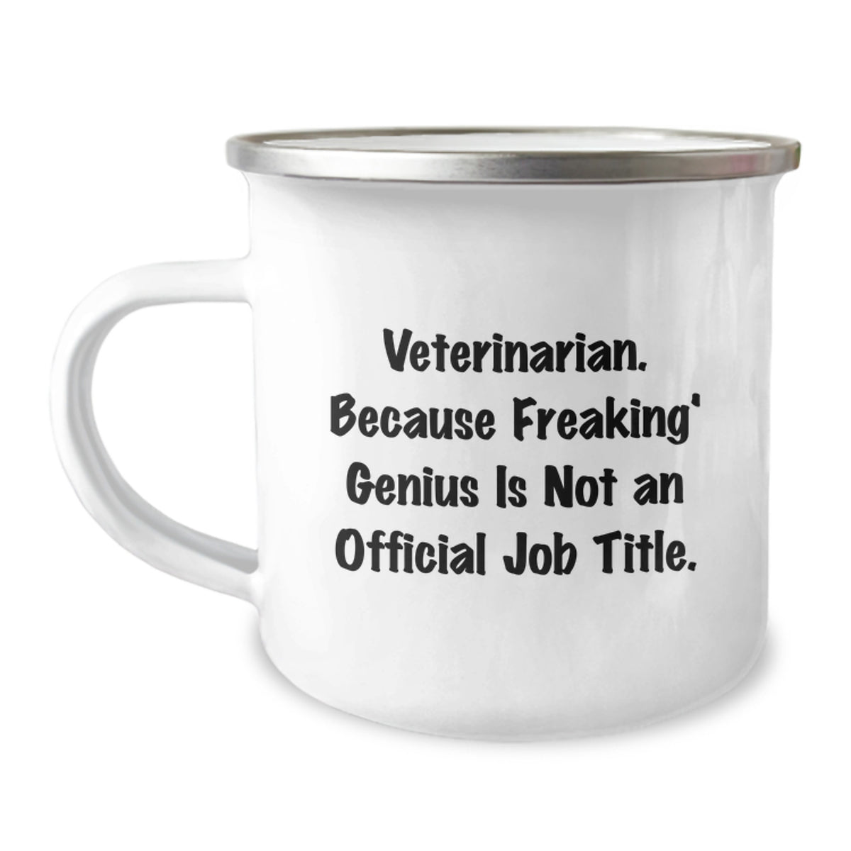 Funny Veterinarian Gifts from Friends, Unique Birthday Present for Veterinarian Men, 'Veterinarian. Because Freaking' genius Is Not An Official Job Title.' Stainless Steel Camping Mug - Image 1