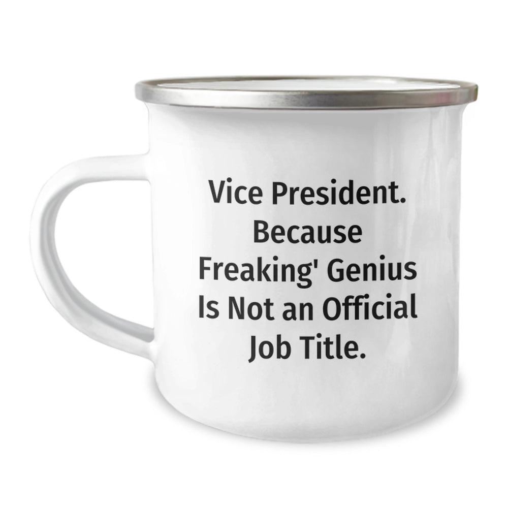Funny Vice President Gifts from Friends for Men - Vice President Camping Mug, Because Freaking' genius Is Not An Official Job Title., Christmas Unique Mugs for Vice President - Image 1