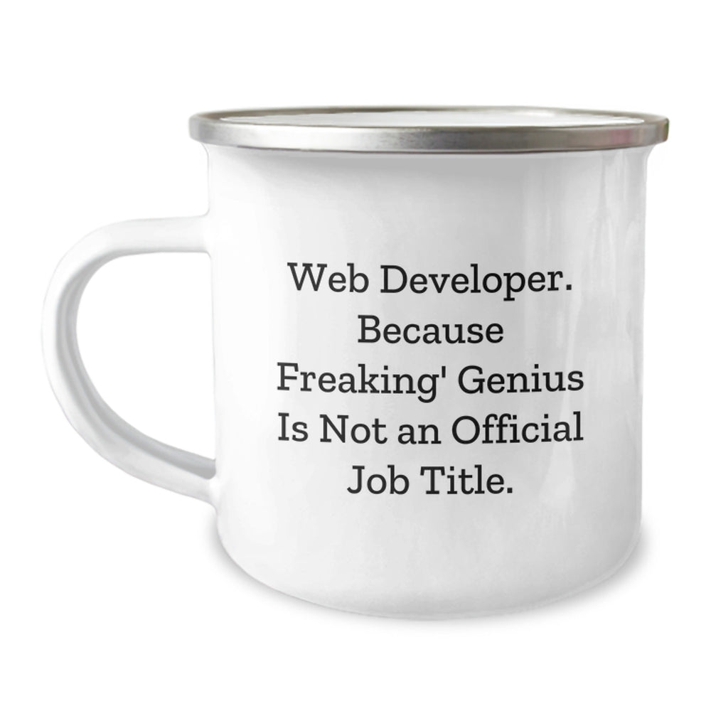 Funny Web Developer Gifts for Him, Web Developer Christmas Unique Presents from Men to Friends, Camping Mug with 'Web Developer. Because Freaking' genius Is Not An Official Job Title.' Quote - Image 1