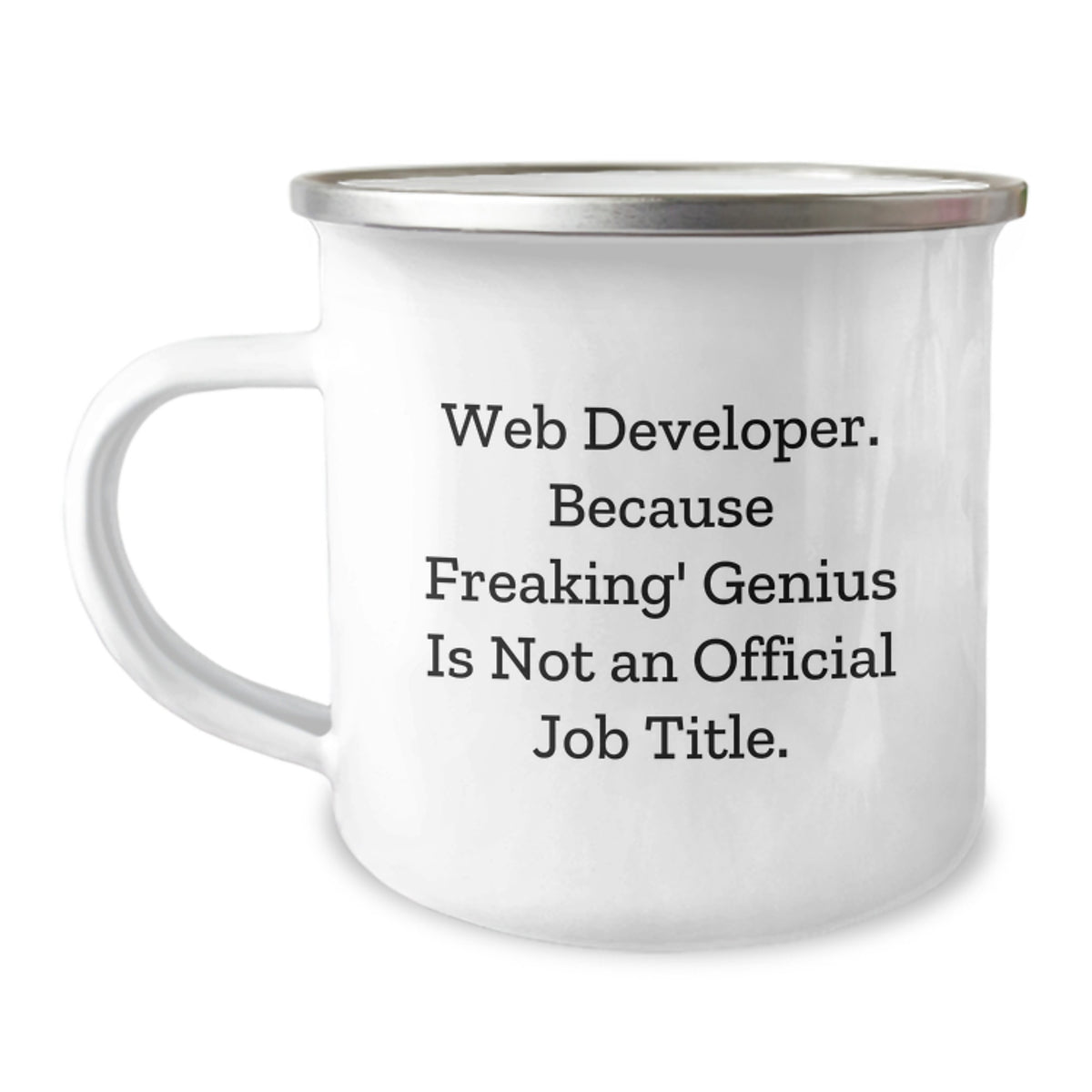 Funny Web Developer Gifts for Him, Web Developer Christmas Unique Presents from Men to Friends, Camping Mug with 'Web Developer. Because Freaking' genius Is Not An Official Job Title.' Quote - Image 1