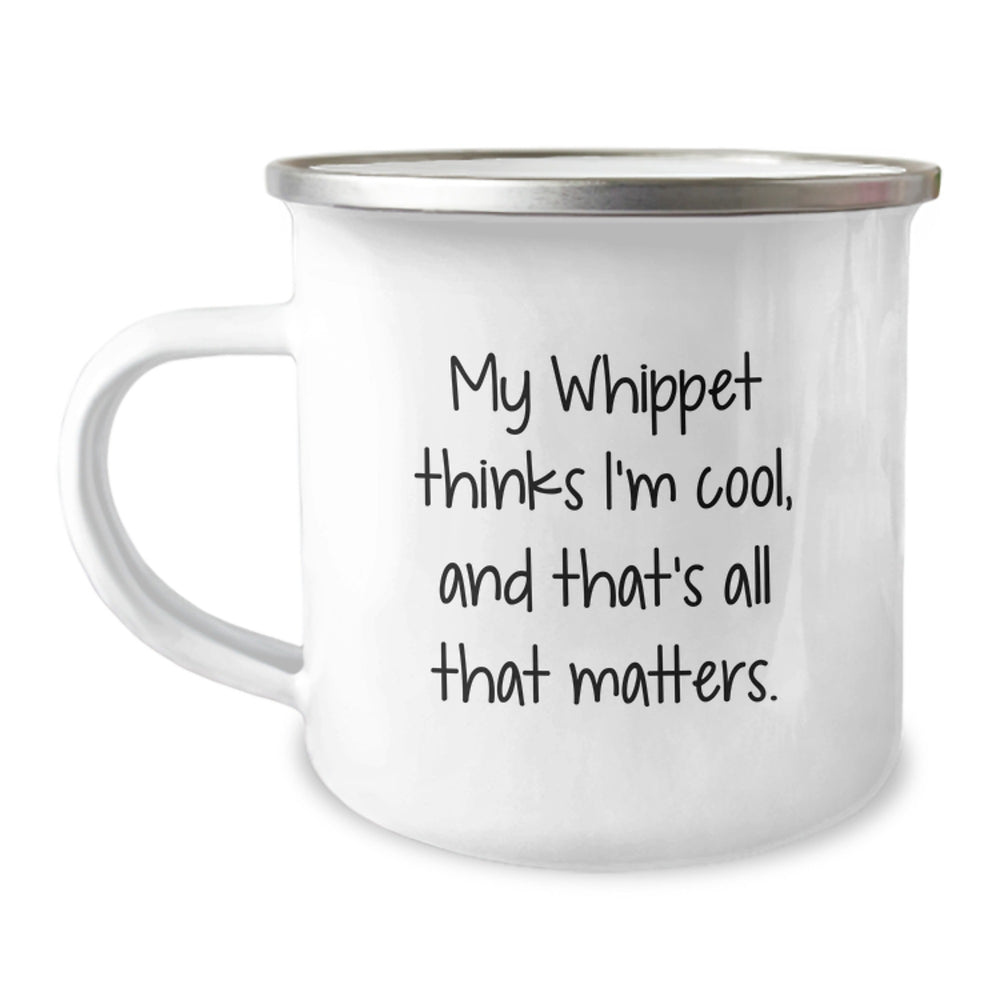 Whippet Dog Lover's Camping Mug, Funny Gift for Friends, 'My Whippet Thinks I'm Cool, And That's All That Matters.' from Family - Image 1